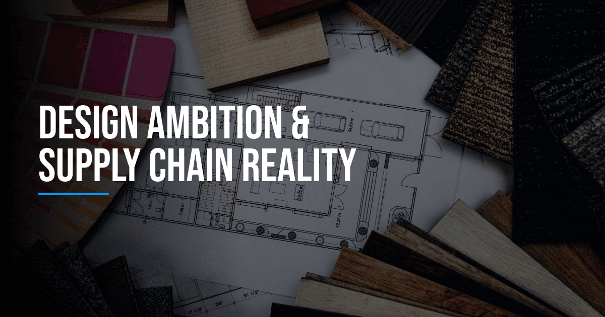 Design Freedom vs. Supply Chain Reality: Choosing Finishes That Can Actually Be Delivered